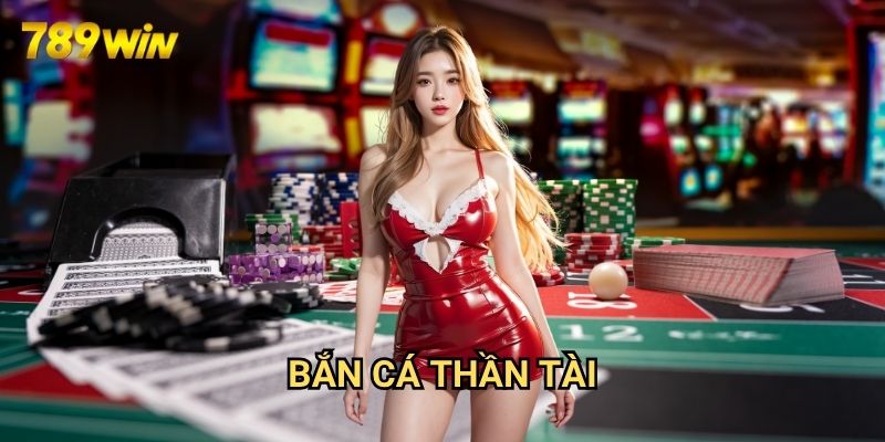 Bắn cá thần tài 789win: Trải Nghiệm Game Bắn Cá Đỉnh Cao 1 Bắn cá thần tài 789win: Trải Nghiệm Game Bắn Cá Đỉnh Cao