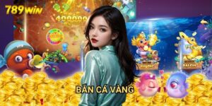 Bắn cá vàng 789win: Khám Phá Đại Dương Săn Thưởng 7 Bắn cá vàng 789win: Khám Phá Đại Dương Săn Thưởng