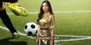 Kèo handicap 789win: Cân Bằng Tỷ Lệ Cược Giữa Hai Đội 5 Kèo handicap 789win: Cân Bằng Tỷ Lệ Cược Giữa Hai Đội