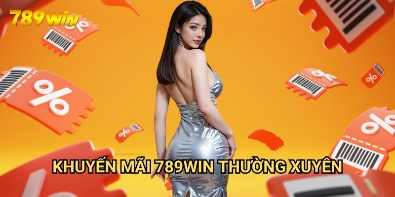 Khuyến mãi 789win: Tổng Hợp Ưu Đãi Hấp Dẫn Nhất 3 Khuyến mãi 789win Thường Xuyên