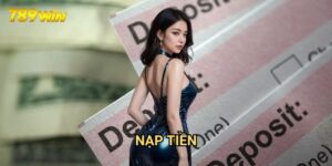 Nạp tiền 789win: Các Phương Thức Gửi Tiền Đơn Giản Và An Toàn 1 Nạp tiền 789win: Các Phương Thức Gửi Tiền Đơn Giản Và An Toàn