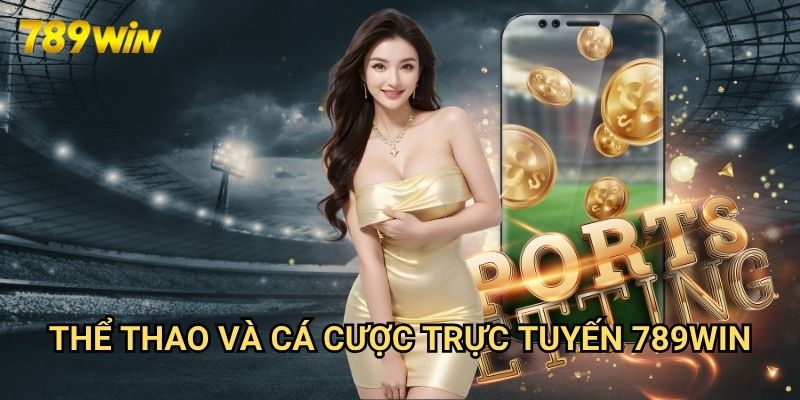 Trang chủ 26 Thể Thao Và Cá Cược Trực Tuyến 789win